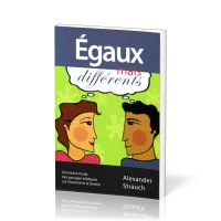 Egaux mais différents - Une brève étude des passages bibliques sur l'homme et la femme