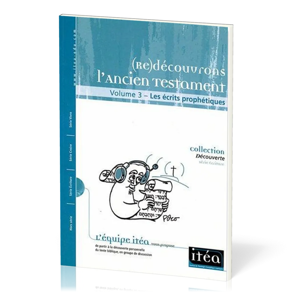 (Re)Découvrons l'Ancien Testament - Les écrits prophétiques