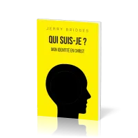 Qui suis-je ? - Mon identité en Christ
