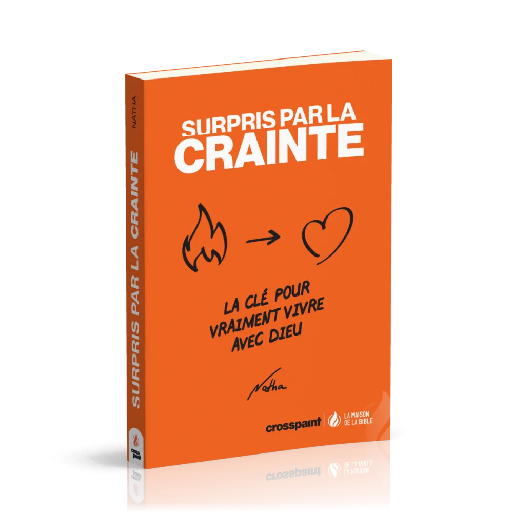 Surpris par la crainte - La clé pour vraiment vivre avec Dieu