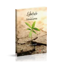 Libérés de nos blessures