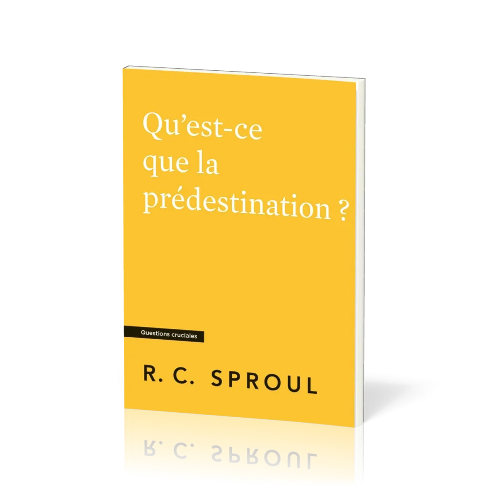 Qu’est-ce que la prédestination ?