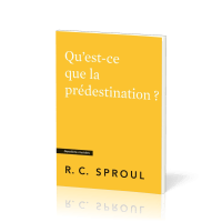 Qu’est-ce que la prédestination ?