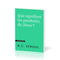 Que signifient les paraboles de Jésus ?