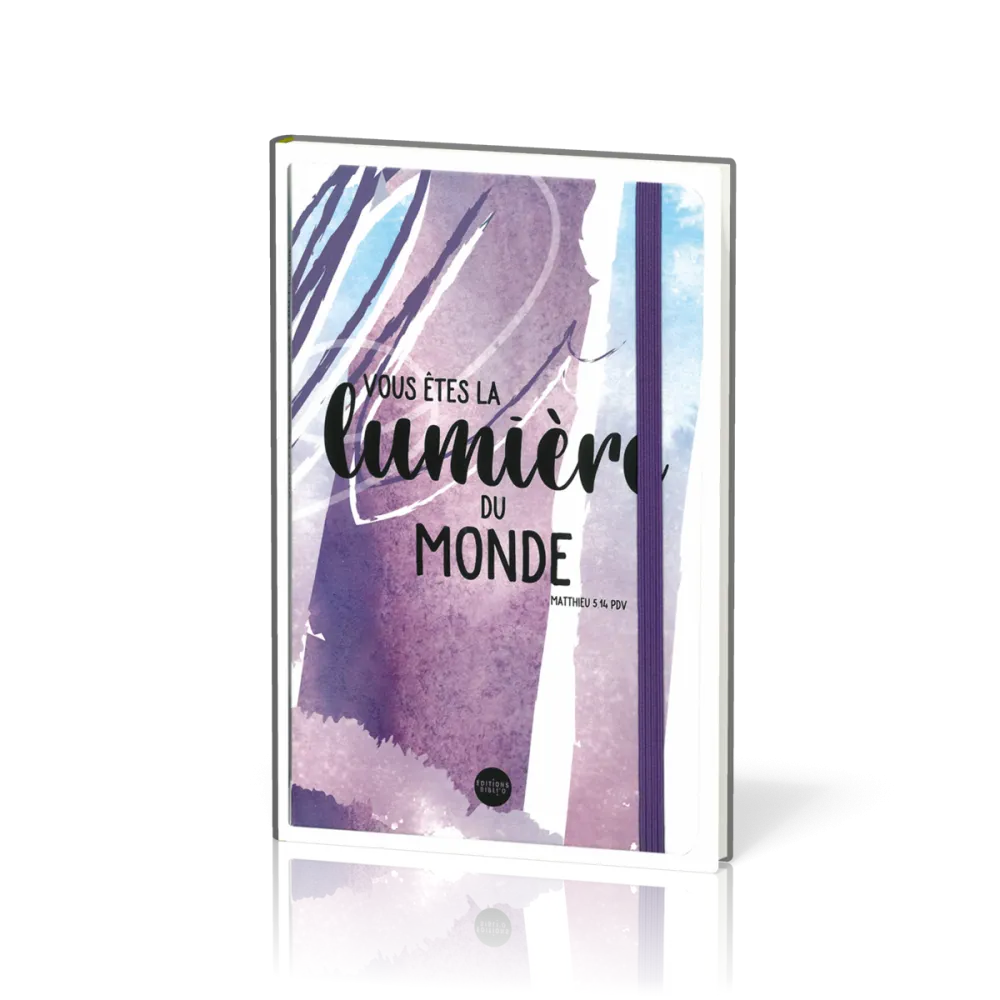 Carnet de notes :  Vous êtes la Lumière du monde