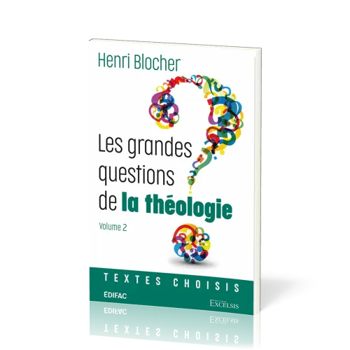 Grandes questions de la théologie, Les - Vol 2