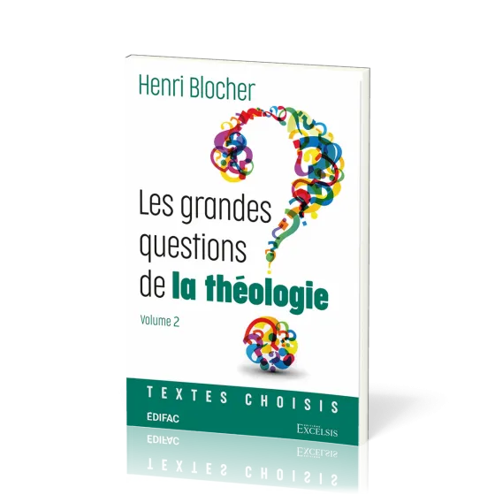 Grandes questions de la théologie, Les - Vol 2