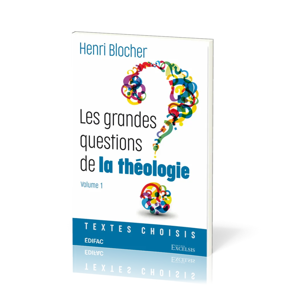 Grandes questions de la théologie, Les - Vol 1