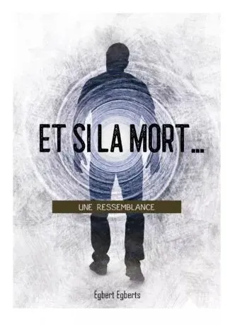 Et si la mort... - Une ressemblance