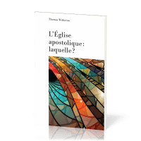 Eglise apostolique : laquelle ?, L'