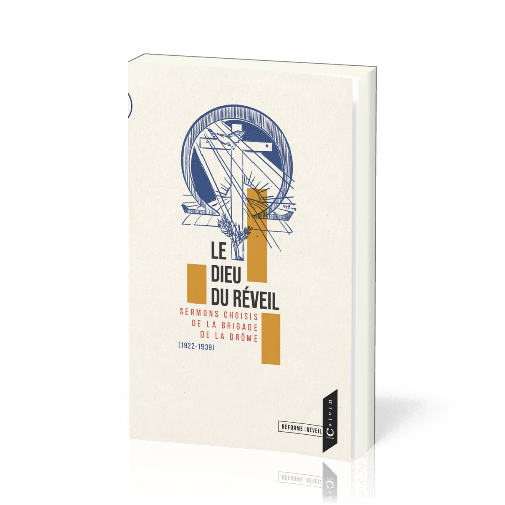 Dieu du réveil, Le - Sermonts choisis de la brigade de la Drôme