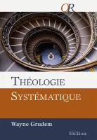 Théologie systématique (2e édition révisée et augmentée)