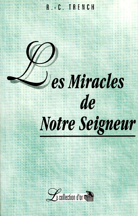 Miracles de notre Seigneur, Les