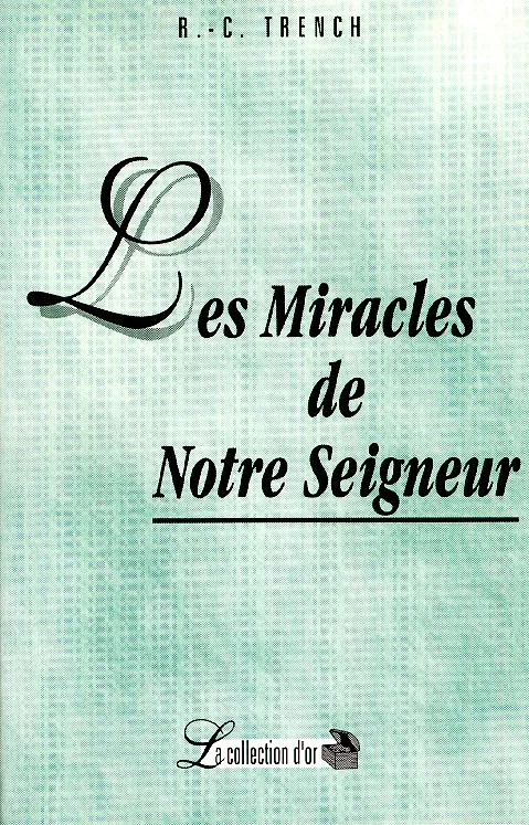 Miracles de notre Seigneur, Les