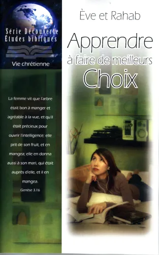 EVE ET RAHAB, APPRENDRE A FAIRE DE MEILLEURS CHOIX, ETUDE BIBLIQUE 40 PAGES