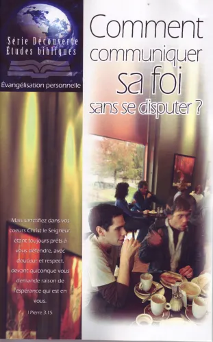 Comment communiquer sa foi sans se disputer - Etudes