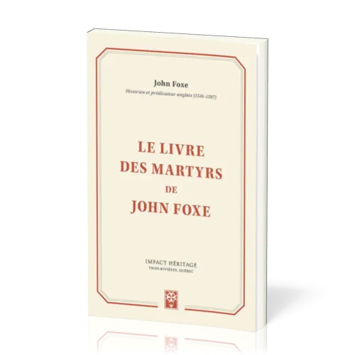 Livre des martyrs de John Foxe, Le