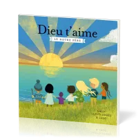 Dieu t'aime - Le Notre Père