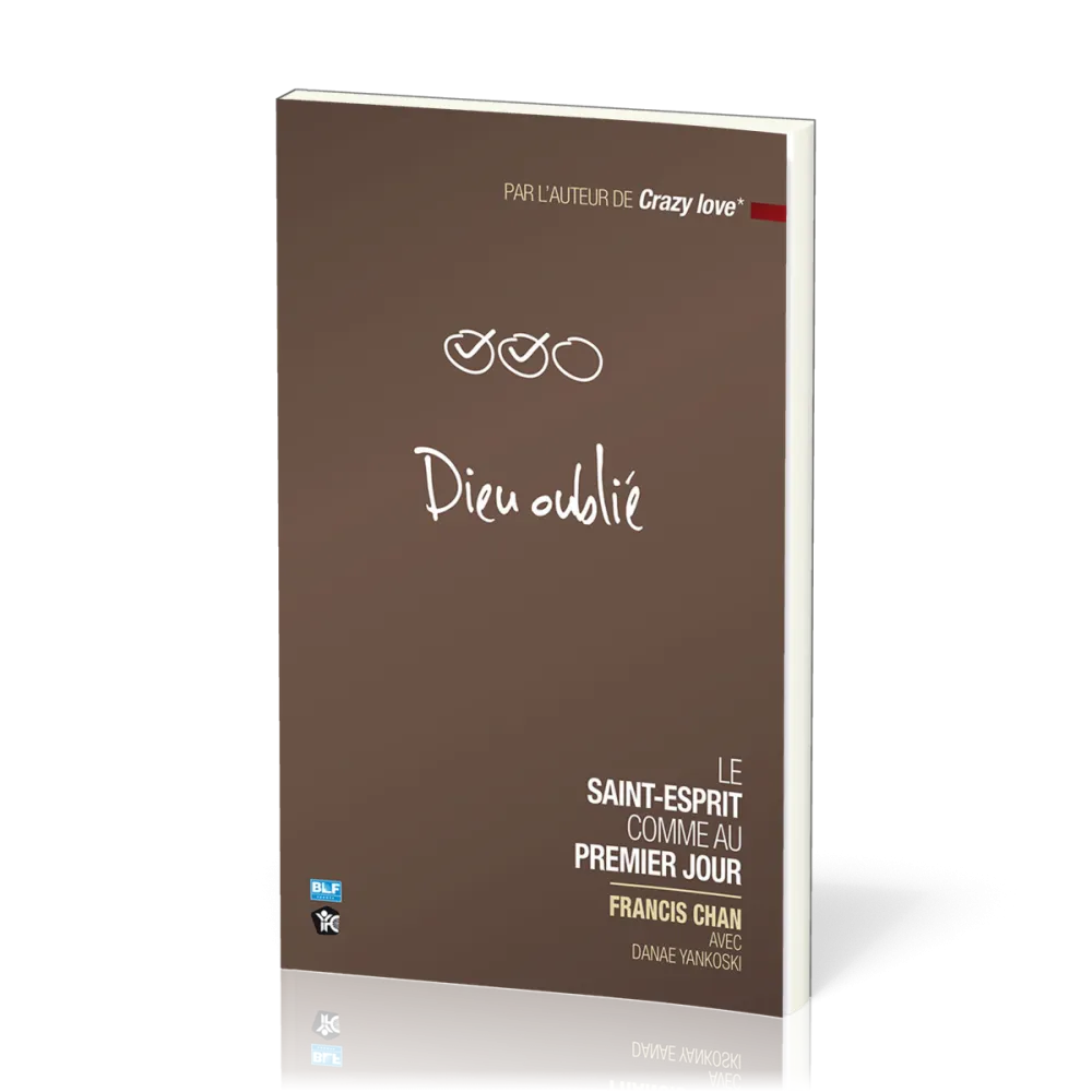 Dieu oublié - Le Saint Esprit comme au premier jour