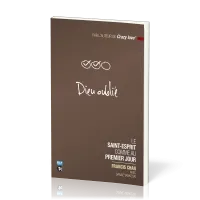 Dieu oublié - Le Saint Esprit comme au premier jour