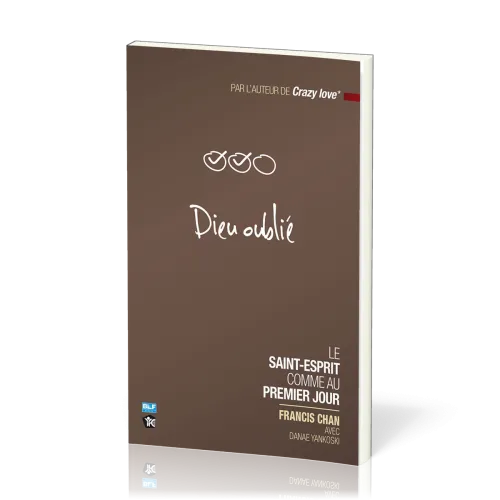 Dieu oublié - Le Saint Esprit comme au premier jour
