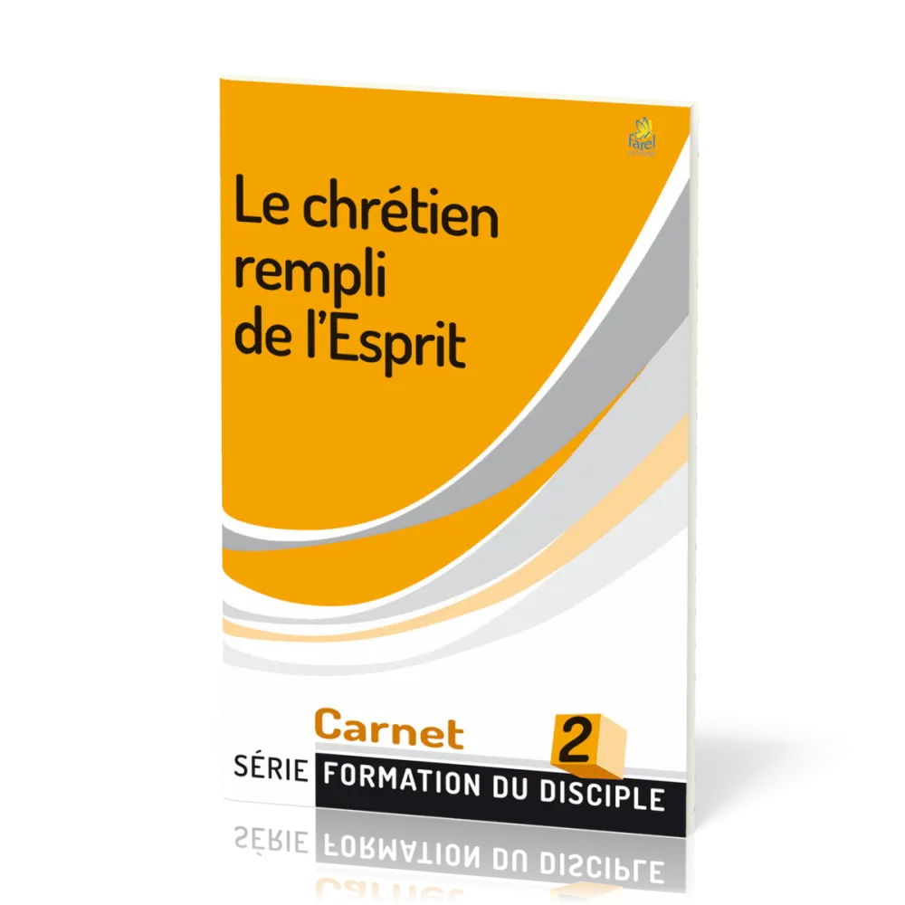 Chrétien rempli de l'Esprit - Formation du disciple 2