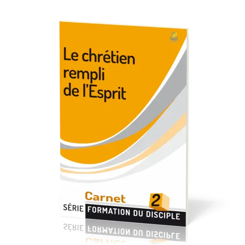 Chrétien rempli de l'Esprit - Formation du disciple 2
