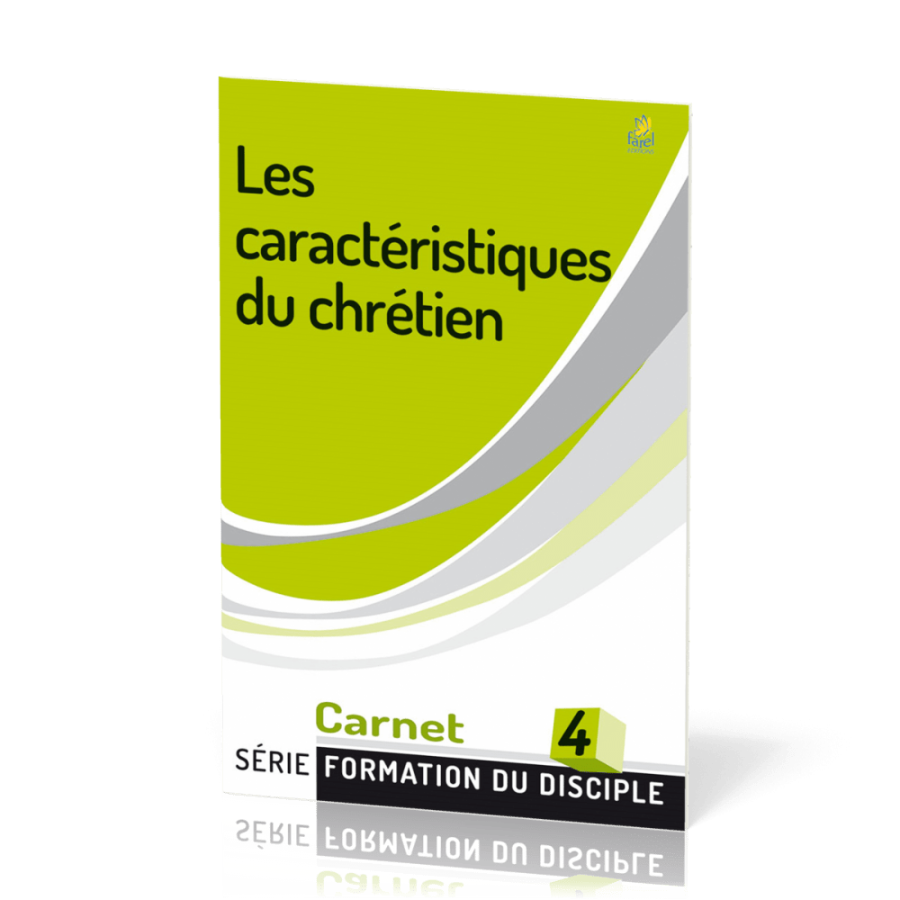 Caractéristiques du chrétien - Formation du disciple 4