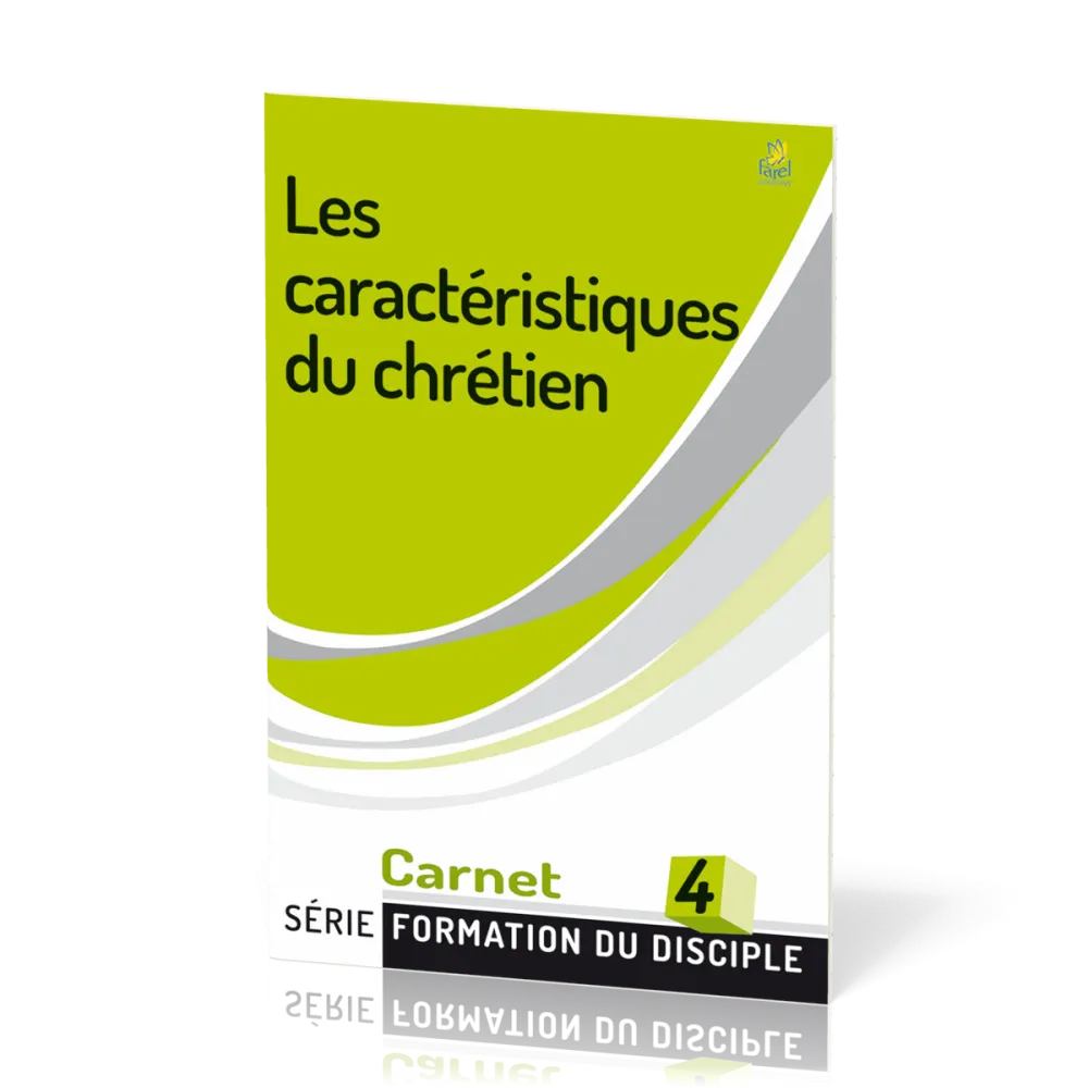 Caractéristiques du chrétien - Formation du disciple 4