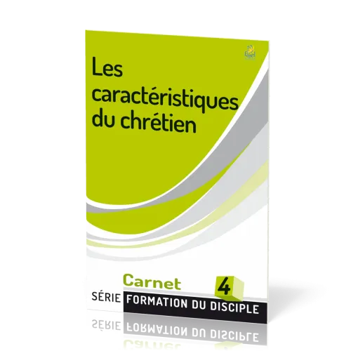 Caractéristiques du chrétien - Formation du disciple 4