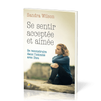 Se sentir acceptée et aimée