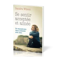 Se sentir acceptée et aimée