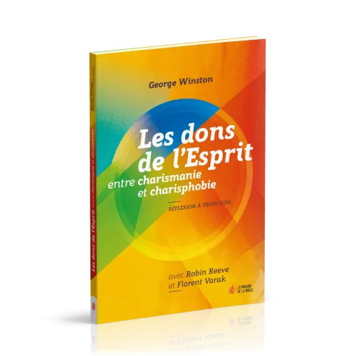 Dons de l'Esprit, Les - entre charismanie et charisphobie