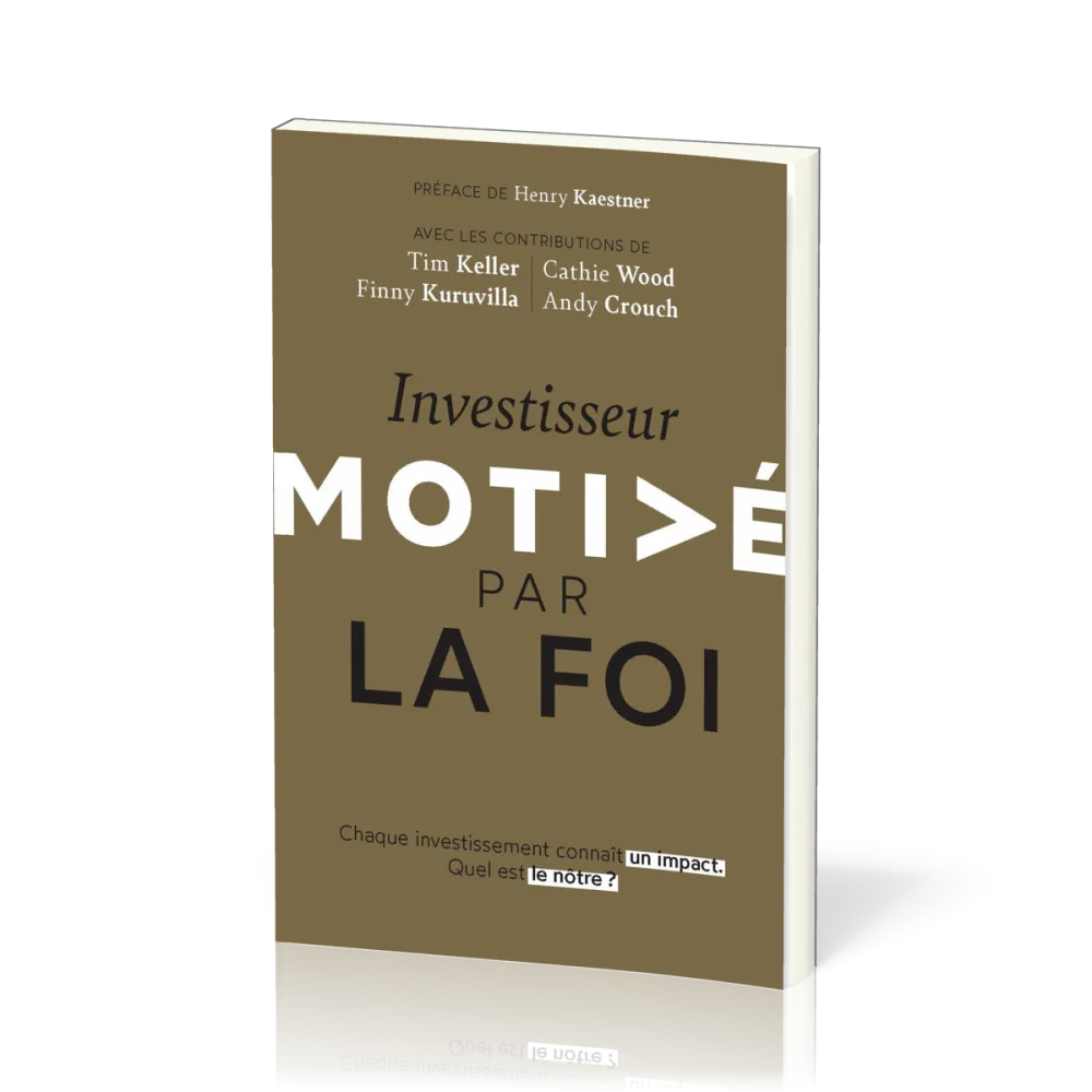Investisseur motivé par la foi - Chaque investissement connaît un impact. Quel est le nôtre ?