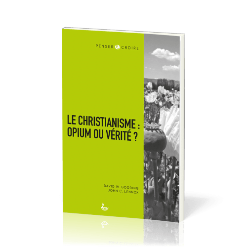 Christianisme : opium ou vérité, Le