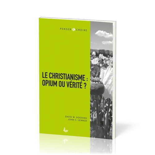 Christianisme : opium ou vérité, Le
