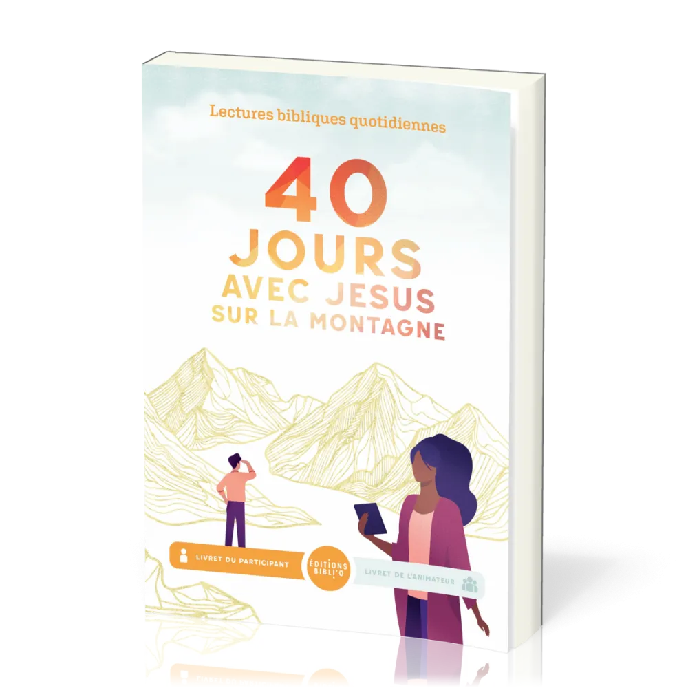 40 jours avec Jésus sur la montagne - Lectures bibliques quotidiennes (livret du participant)