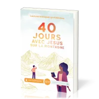 40 jours avec Jésus sur la montagne - Lectures bibliques quotidiennes (livret du participant)