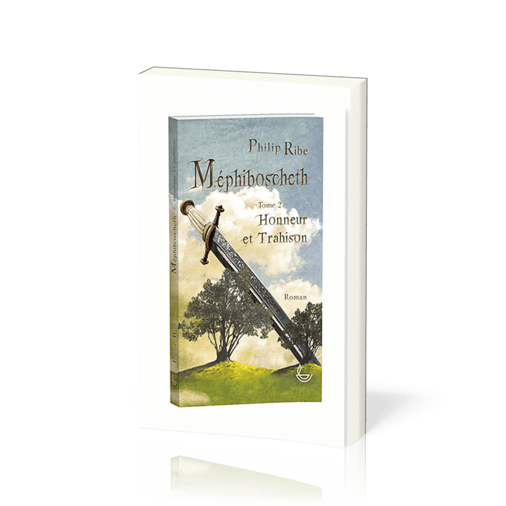 Méphiboscheth, honneur et trahison Tome 2