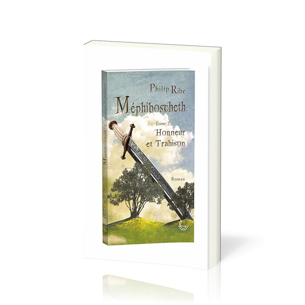 Méphiboscheth, honneur et trahison Tome 2