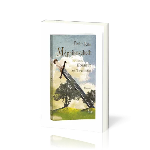 Méphiboscheth, honneur et trahison Tome 2
