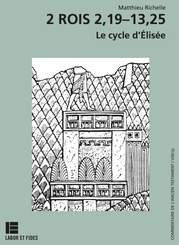 2 Rois 2,19–13,25 - Le cycle d’Élisée