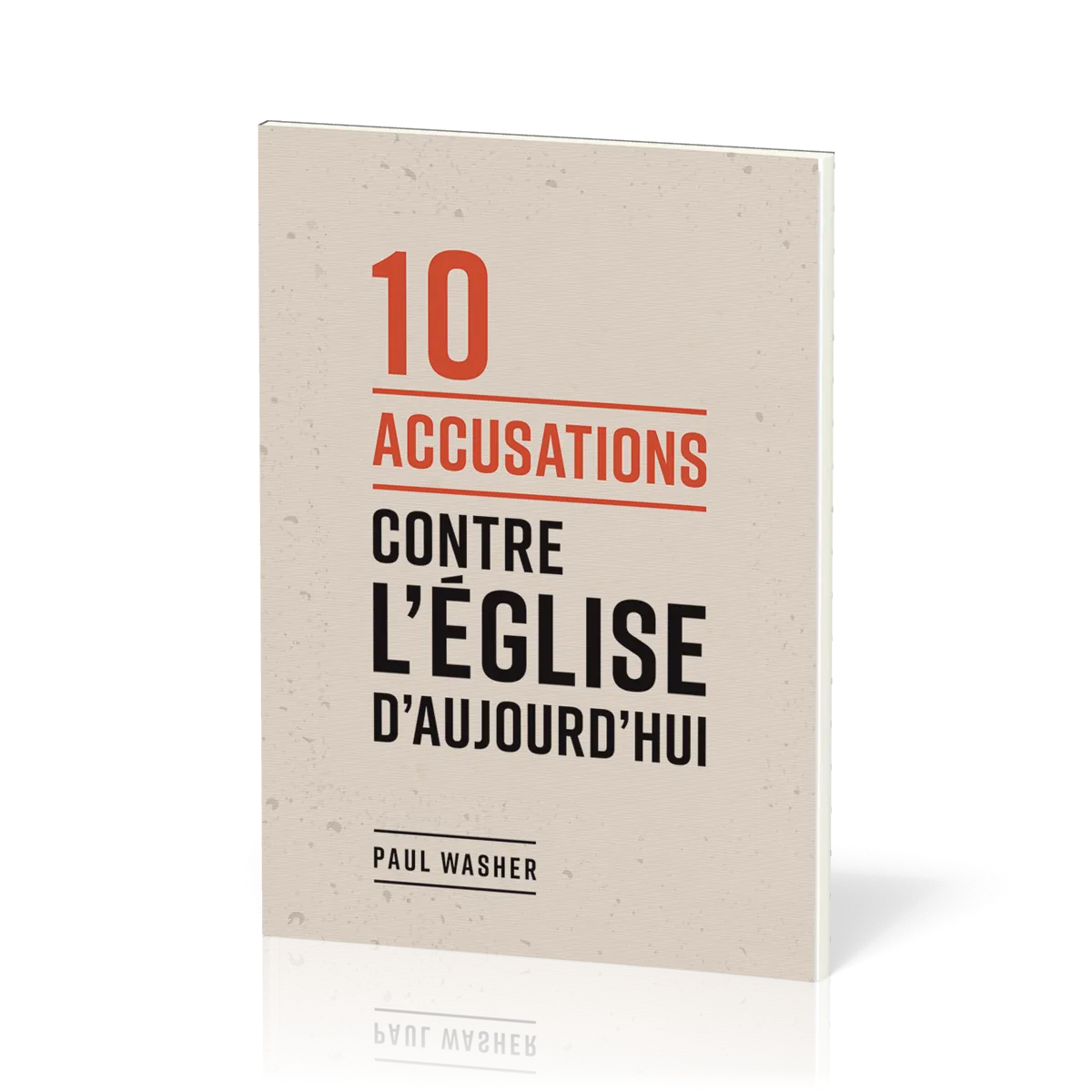 10 accusations contre l’Eglise d’aujourd’hui