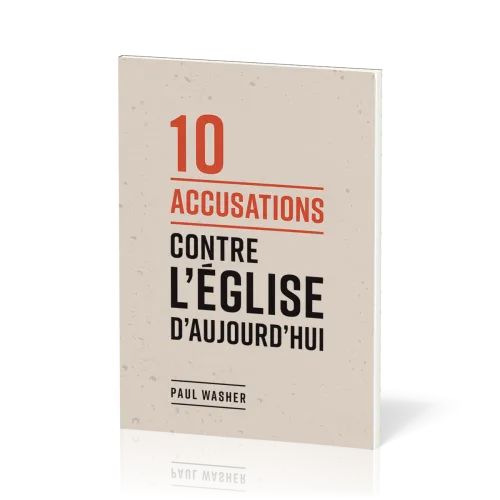 10 accusations contre l’Eglise d’aujourd’hui