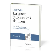 Grâce (étonnante) de Dieu, La - Vol 2