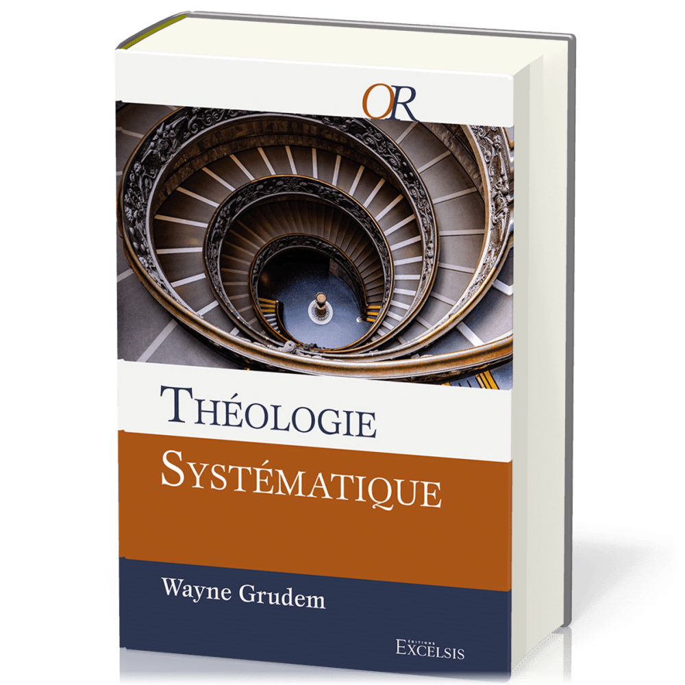 Théologie systématique (2e édition révisée et augmentée)