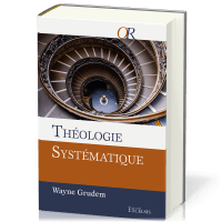 Théologie systématique (2e édition révisée et augmentée)