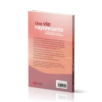 Vie rayonnante, une - J'étais rejetée, il m'a adoptée