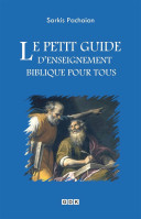 Petit guide d'enseignement biblique pour tous, Le