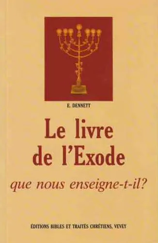Livre de l'exode (Le) - Que nous enseigne-t-il ?